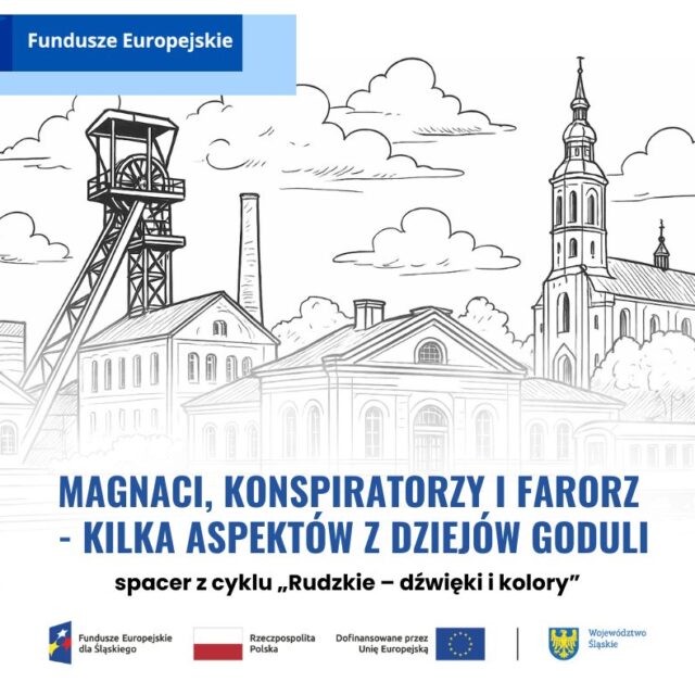 Spacer po Goduli – poznaj historię Śląska, konspiratorów i farorza w Rudy Śląskiej