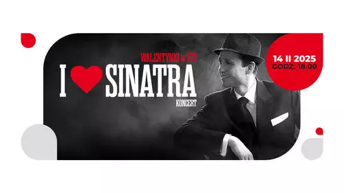 I LOVE SINATRA – Walentynki pełne muzyki w ŚTI w Rudzie Śląskiej