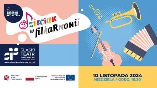 Koncert umuzykalniający dla dzieci od 5 do 10 lat - "Dzieciak w filharmonii"